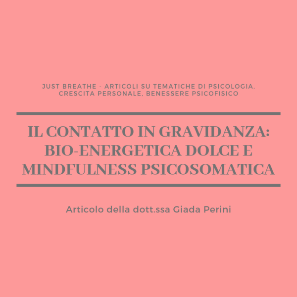 Il contatto in gravidanza: Bio-energetica dolce e Mindfulness psicosomatica